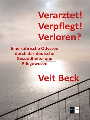 cover image of Verarztet! Verpflegt! Verloren?
